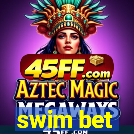 swim bet